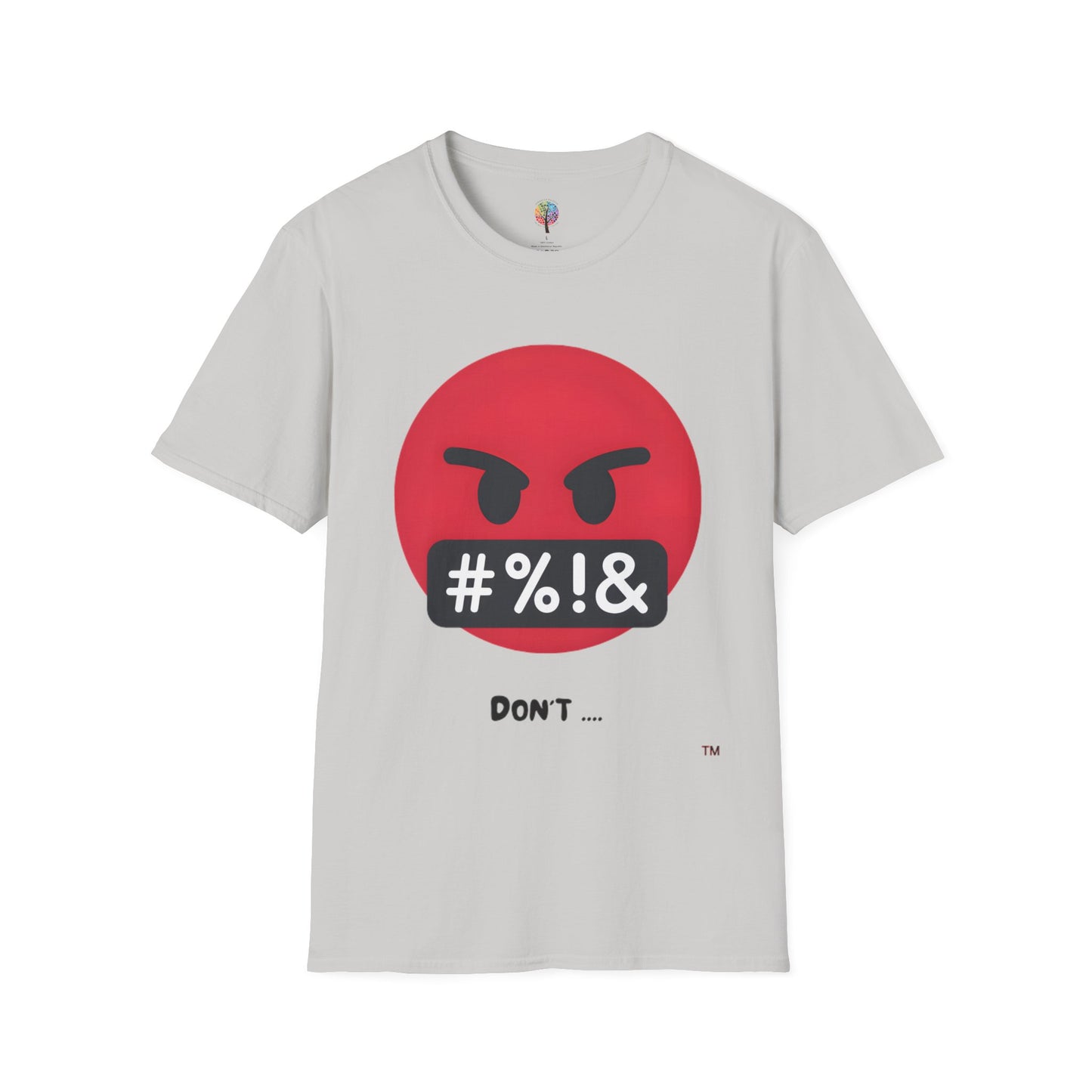 DON'T SOFTSTYLE T-SHIRT UNISEX