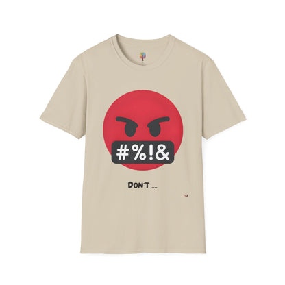 DON'T SOFTSTYLE T-SHIRT UNISEX
