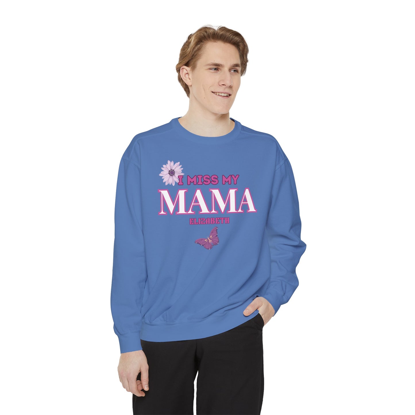 I MISS MAMA SWEATSHIRT