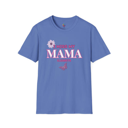 I MISS MAMA T-SHIRT UNISEX